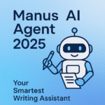 Manus AI and AI Agent